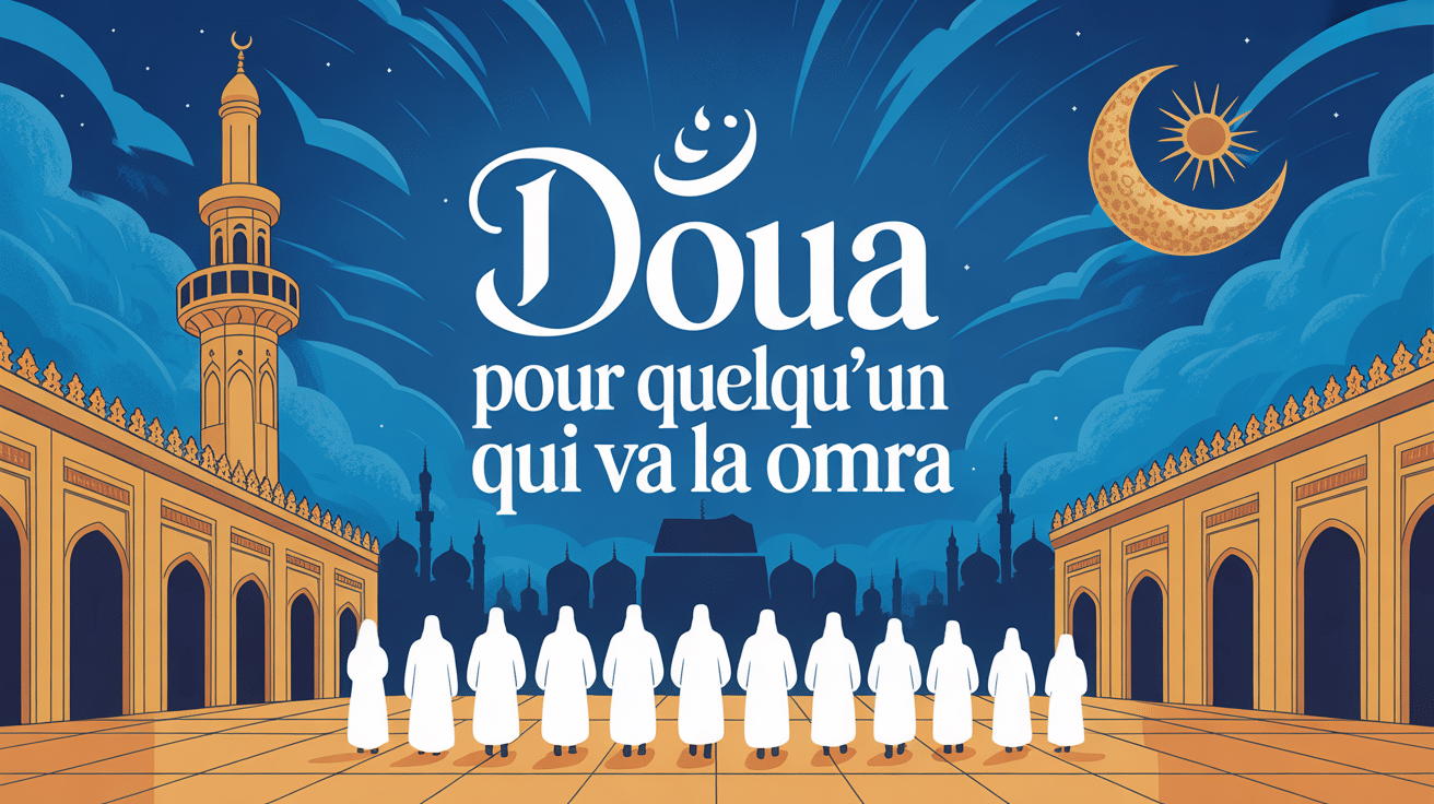 doua pour quelqu un qui va a la omra mosquee et pelerins