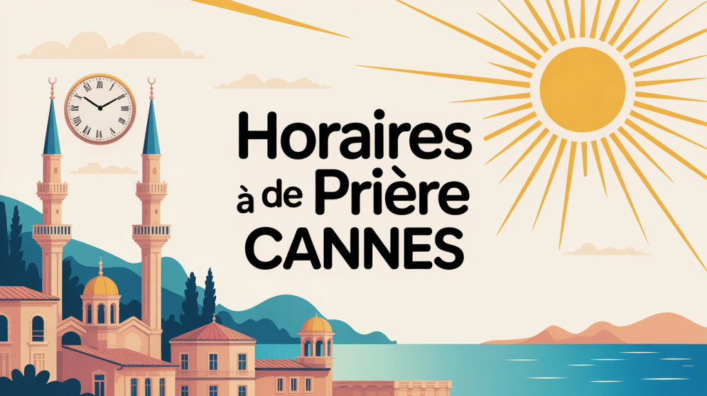 Illustration heure de priere cannes minarets soleil horloge