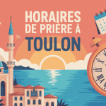 horaire priere toulon ville mosquee calendrier